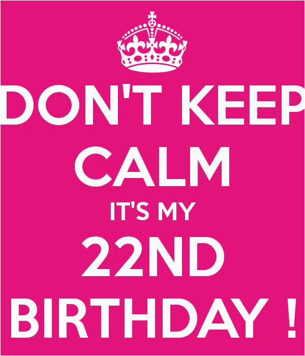 Happy 22nd Birthday to Me Quotes 22nd Birthday Quotes Quotesgram ...