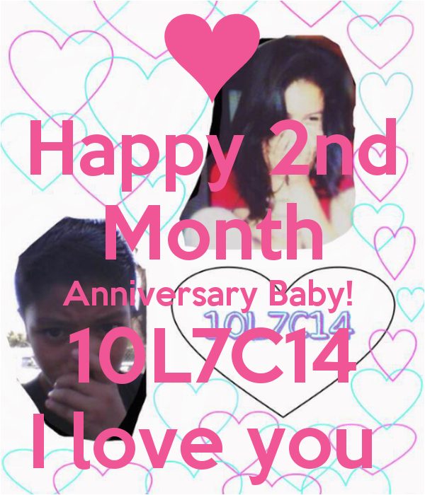 happy 2nd month anniversary baby 10l7c14 i love you