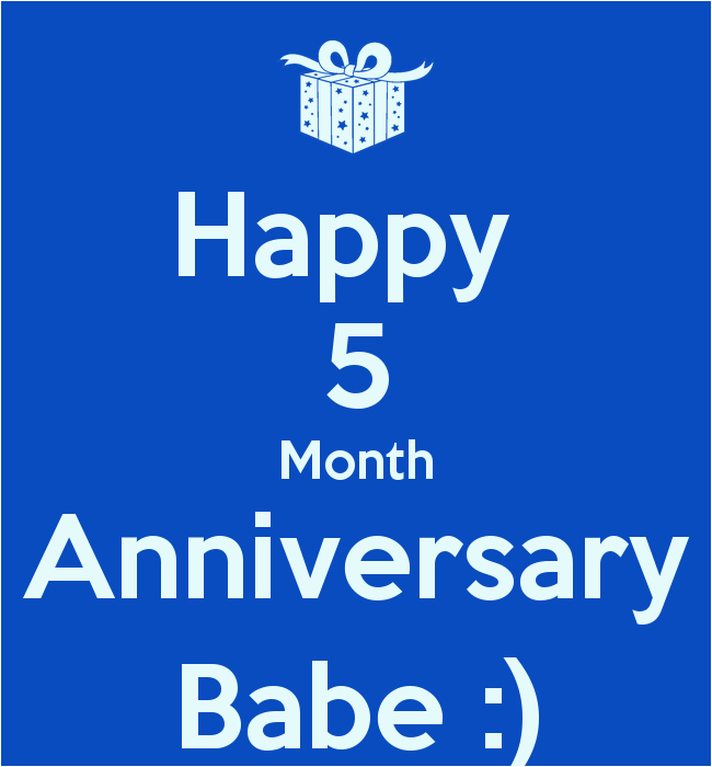 happy 5 month anniversary babe