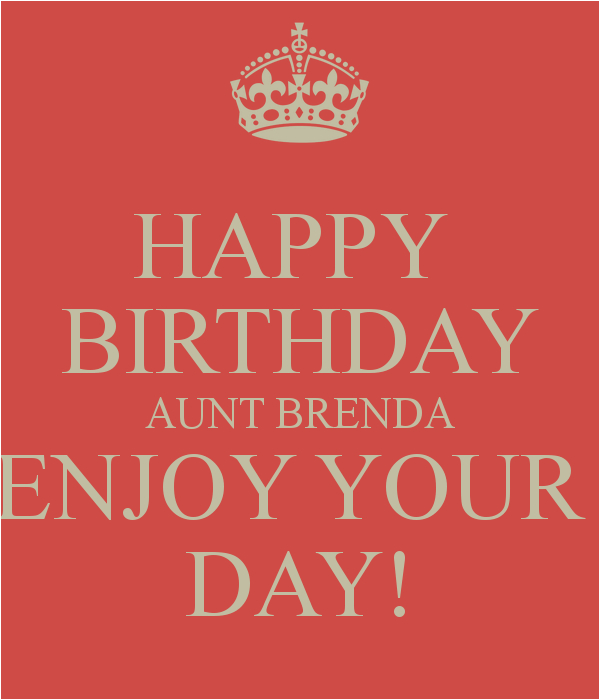 happy birthday aunt brenda enjoy your day