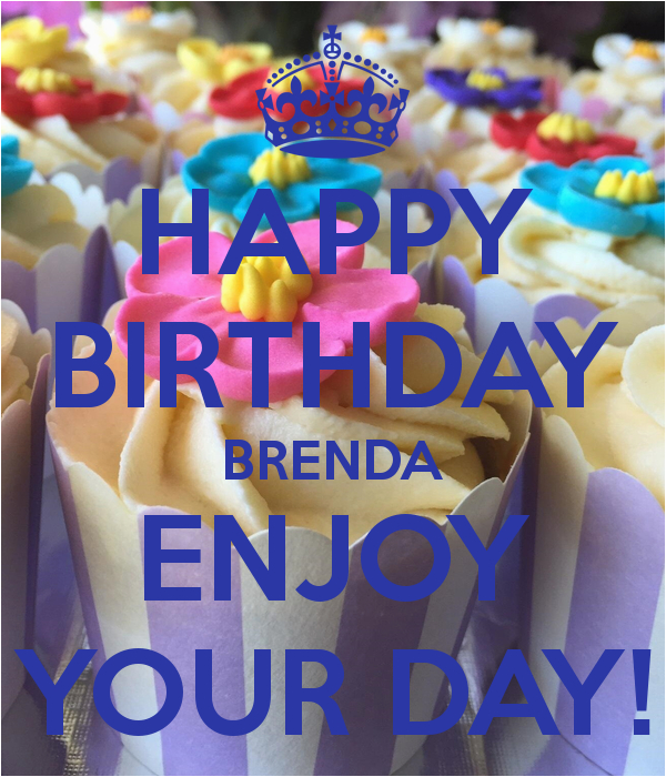 happy birthday brenda enjoy your day