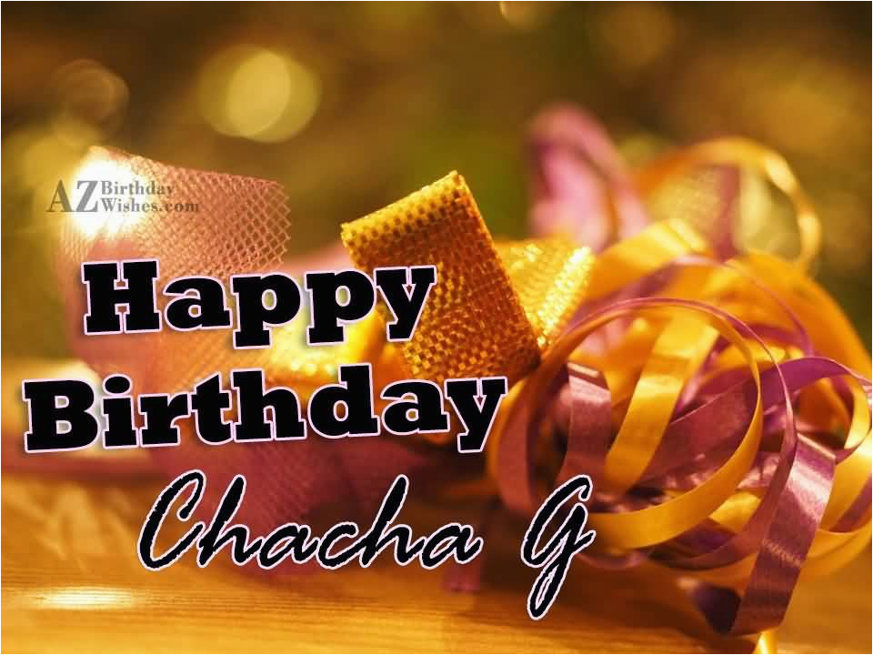 50 fabulous warm birthday wishes for chacha