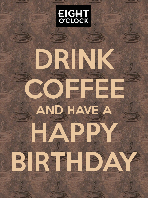 happy birthday coffee quotes