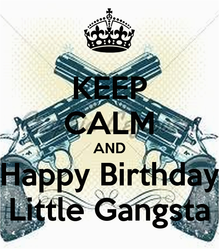 happy birthday gangsta quotes