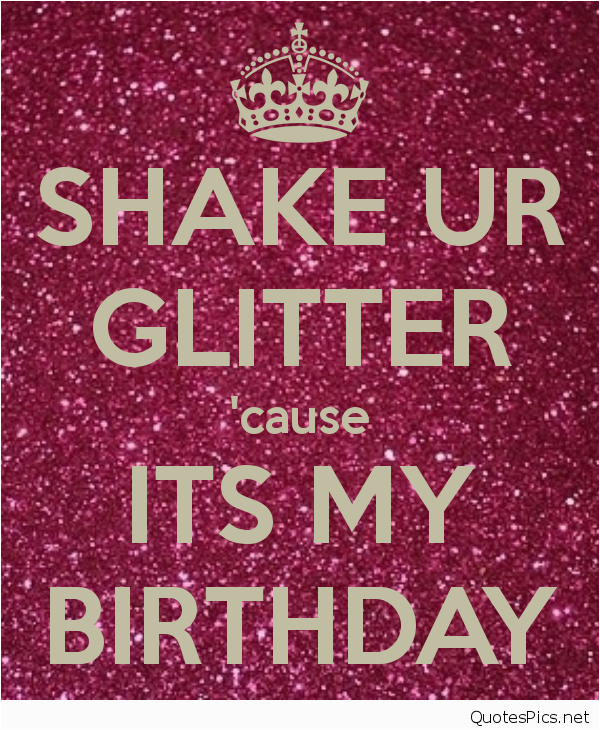its my birthday cards quotes sayings and wallpapers