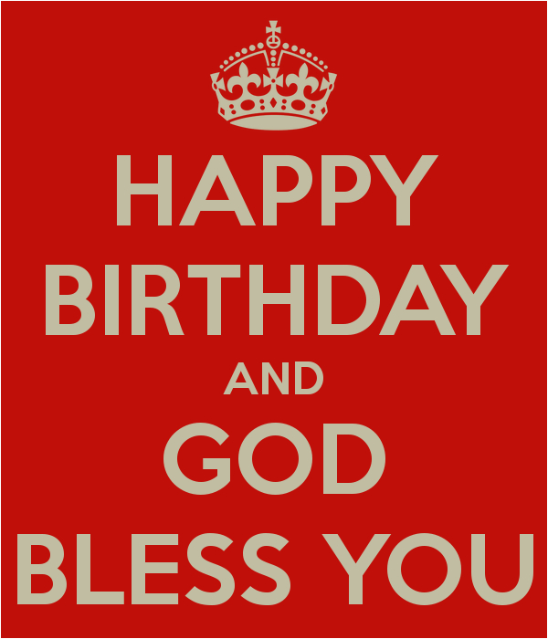 Happy Birthday God Bless Quotes God Bless Happy Birthday Quotes ...