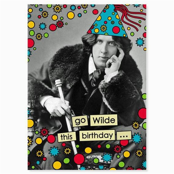 go wilde this birthday funny oscar wilde