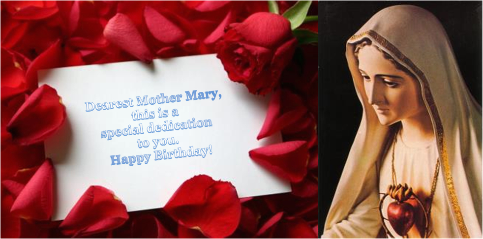 Happy Birthday Blessed Virgin Mary