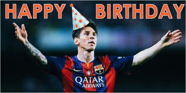 Happy Birthday Messi Quotes