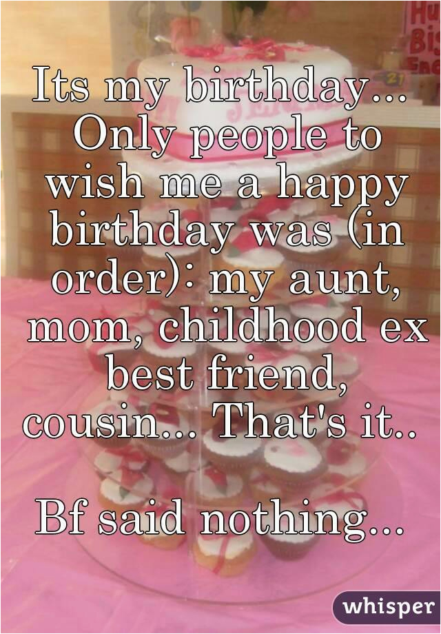 its my birthday only people to wish me a happy birthday was in orde