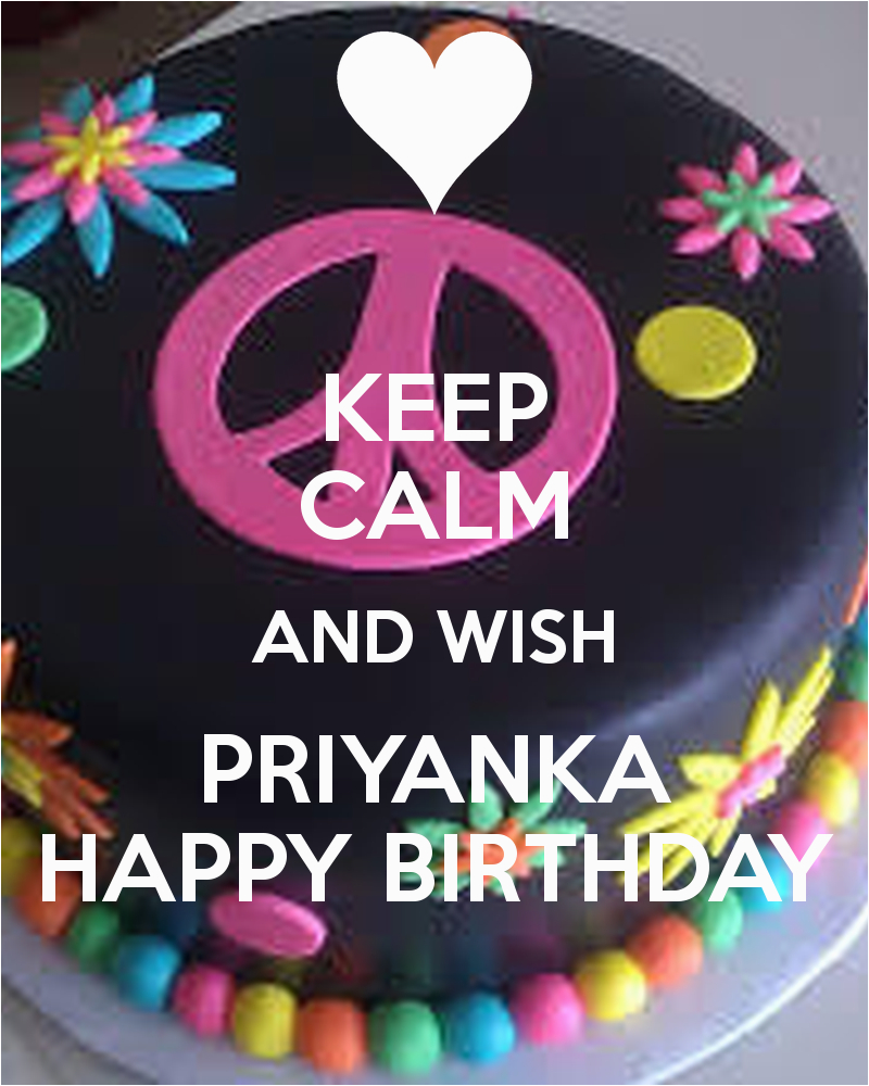 keep calm and wish priyanka happy birthday 2