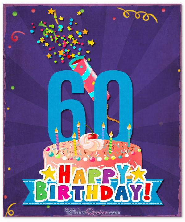 Happy Birthday Quotes for 60 Years Old 60th Birthday Wishes Unique ...