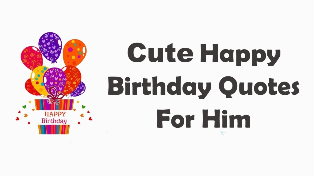 happy birthday quotes for him