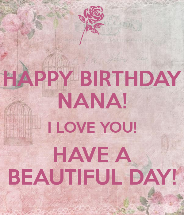 i love you nana happy birthday