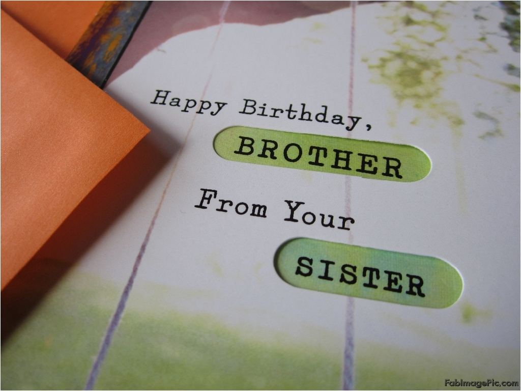 Happy Birthday Quotes for Sister From Brother Birthday Quotes for Brother From Sister Quotesgram