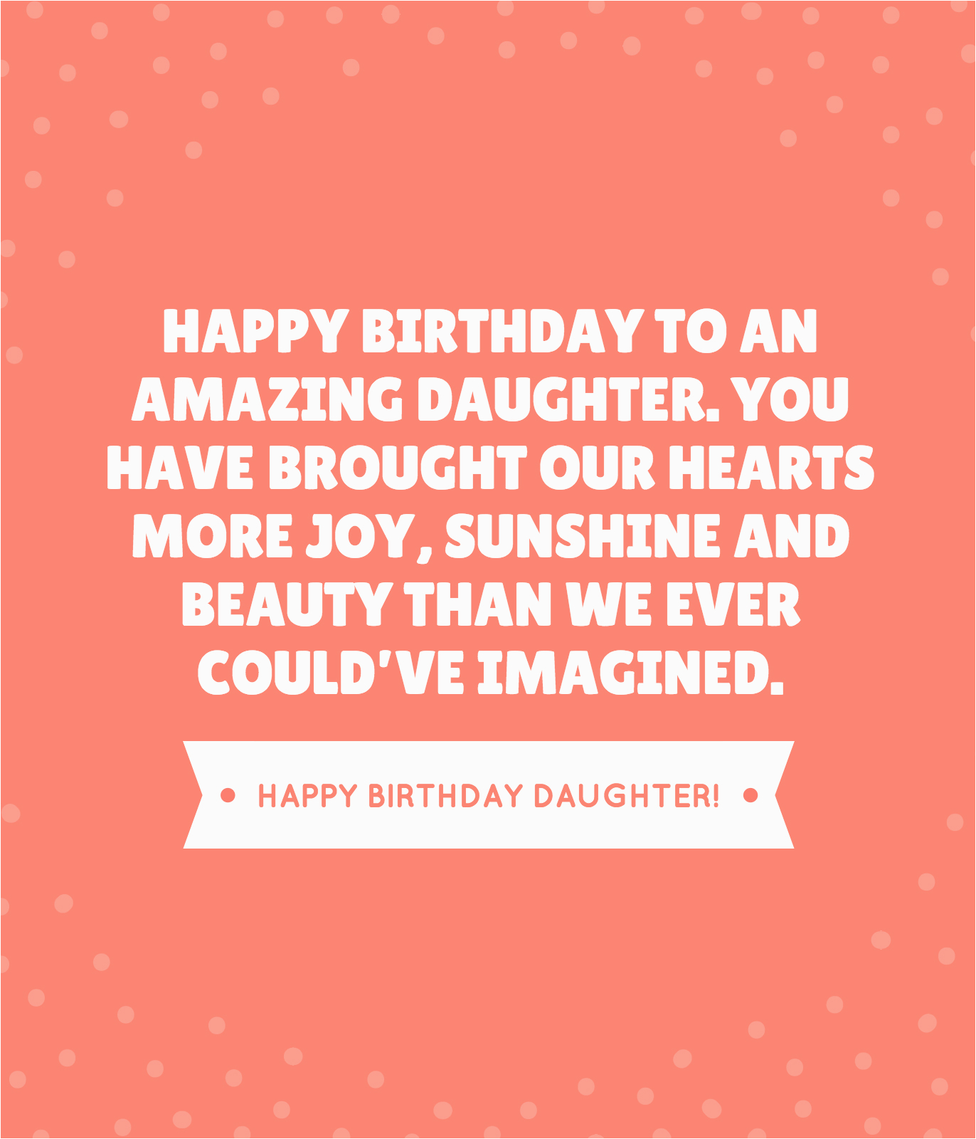 Happy Birthday Quotes for Your Daughter 35 Beautiful Ways to Say Happy Birthday Daughter Unique