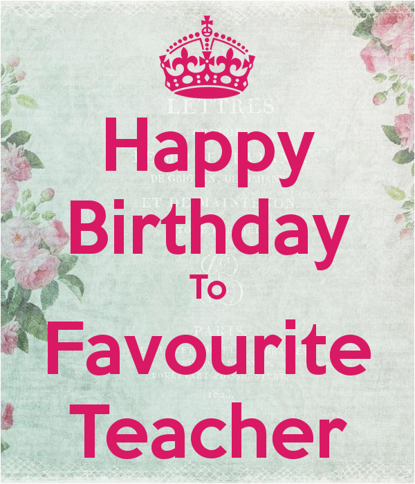 happy birthday to favourite teacher