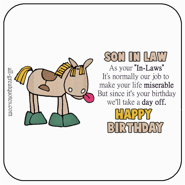 Happy Birthday son In Law Funny Quotes Happy Birthday son In Law Share son In Law Funny