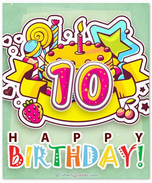 Happy Birthday to My 10 Year Old son Quotes Happy 10th Birthday Wishes ...