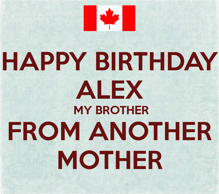 happy-birthday-to-my-brother-from-another-mother-quotes-happy-birthday