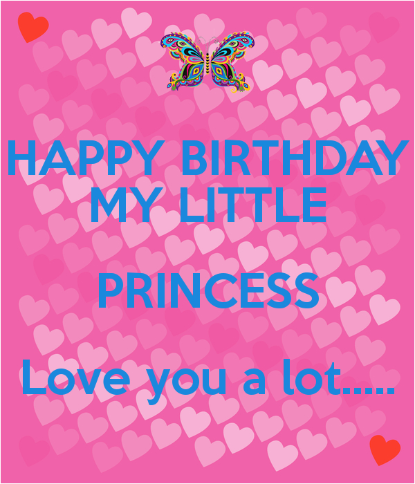 happy birthday my little princess love you a lot