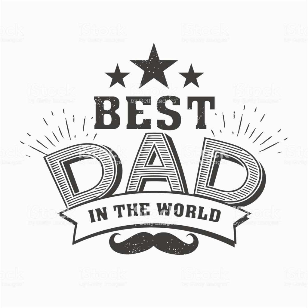 isolated happy fathers day quotes on the white background best dad in the world gm641090940 115978487