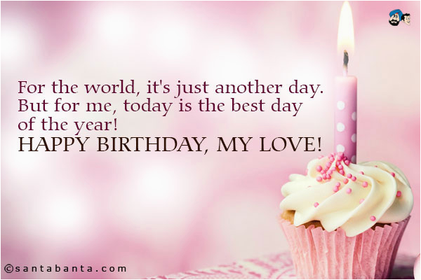 Happy Birthday to You My Love Quotes | BirthdayBuzz