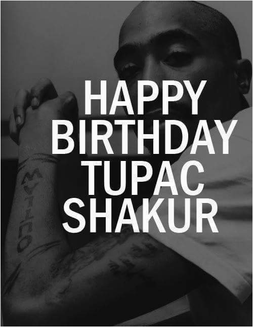 feliz cumpleanos tupac shakur