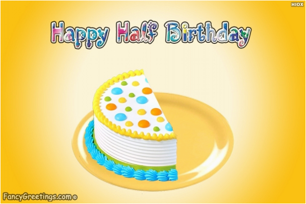 happy half birthday