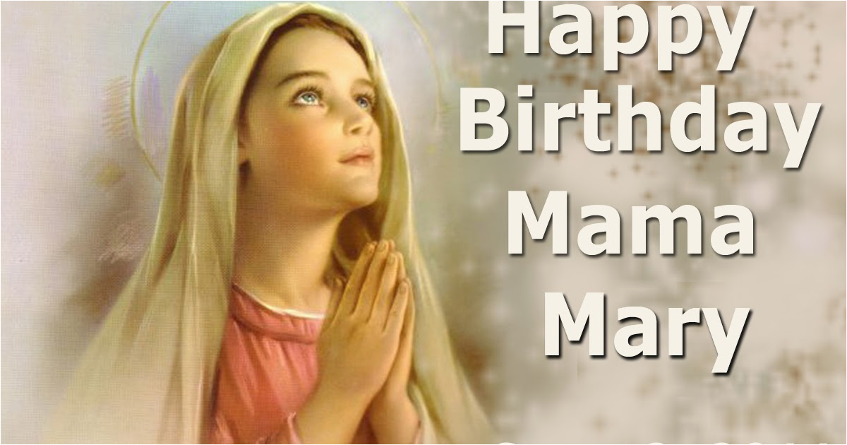 Mama Mary Happy Birthday Quotes BirthdayBuzz