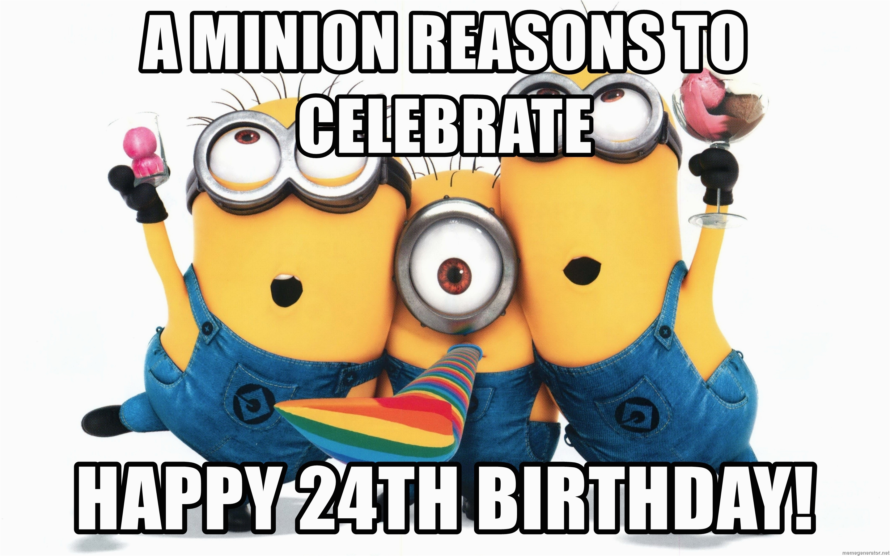 minion birthdays a minion reasons to celebrate happy 24th birthday