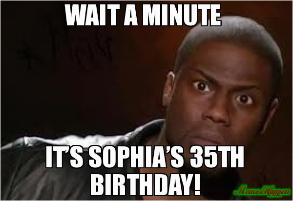wait a minute it s sophia s 35th birthday 102910
