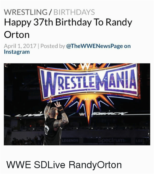 wrestling birthdays happy 37th birthday to randy orton april 1 12552661