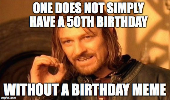 happy 50th birthday meme