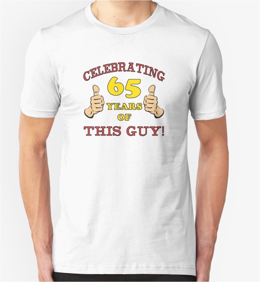 10529015 65th birthday gag gift for him p t shirt
