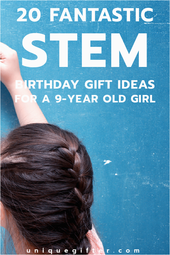 20 stem birthday gifts 9 year old girl