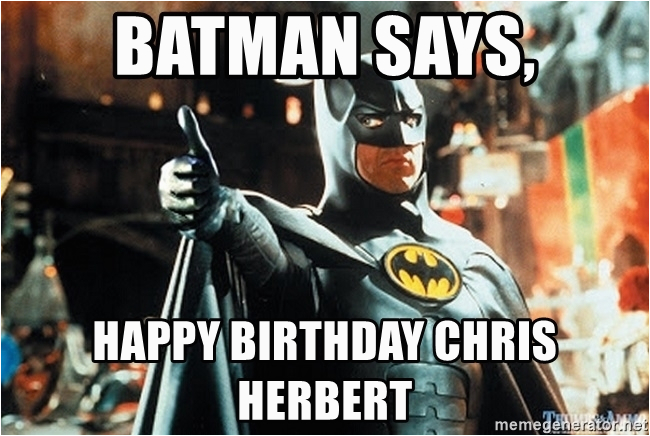batman thumbs up batman says happy birthday chris herbert