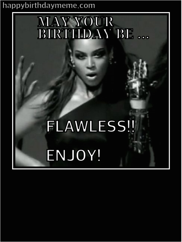 happy birthday beyonce meme 1 2