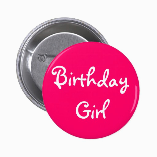 birthday girl pinback button 145897981592715394