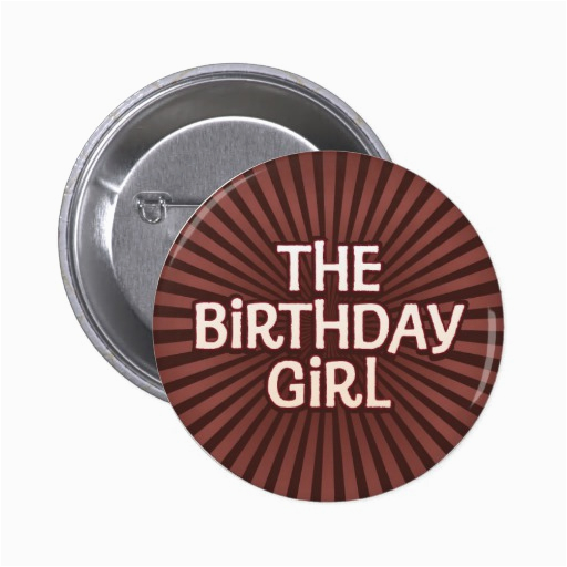 chocolate works birthday girl button 145557874408105041