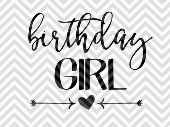 birthday girl svg and dxf cut file pdf