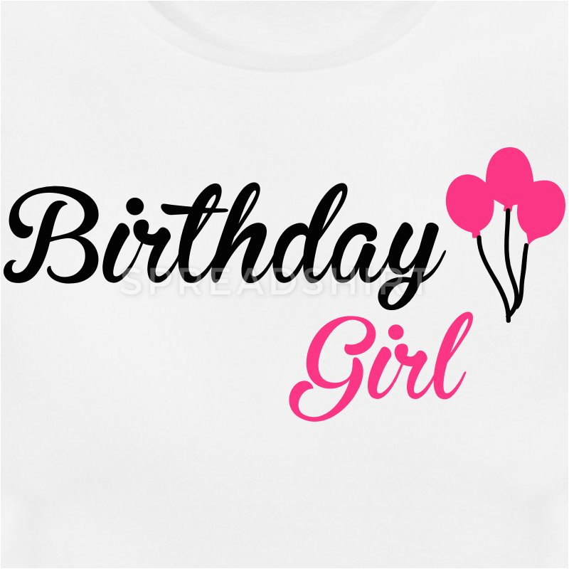 birthday girl t shirts a26940839