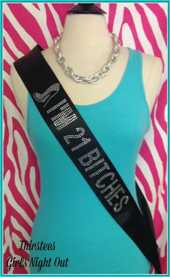 im 21 bitches rhinestone birthday sash