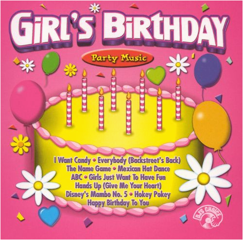 Birthday Girl songs Dj 39 S Choice Girl 39 S Birthday Party Music Dj 39 S Choice