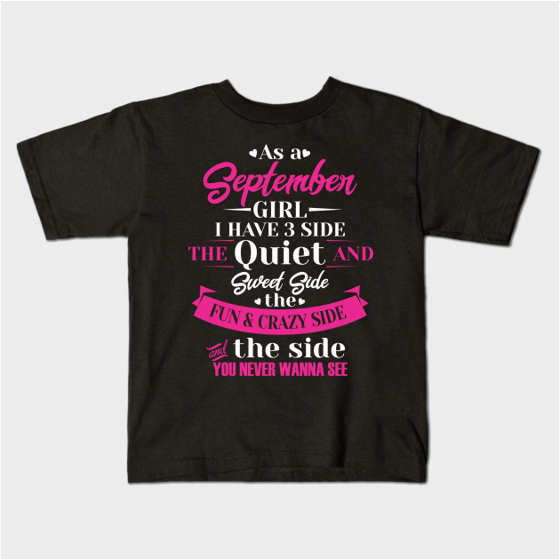 3007530 as a september birthday shirts for girls i have 3
