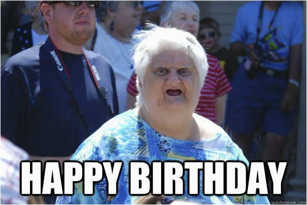 Birthday Meme Old Lady Funny Old Lady Birthday Meme Birthday Cookies Cake