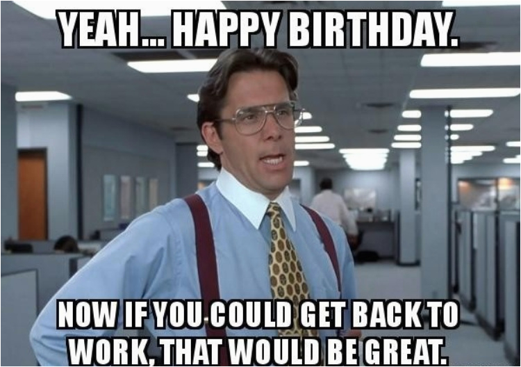 45 hilarious coworker birthday meme