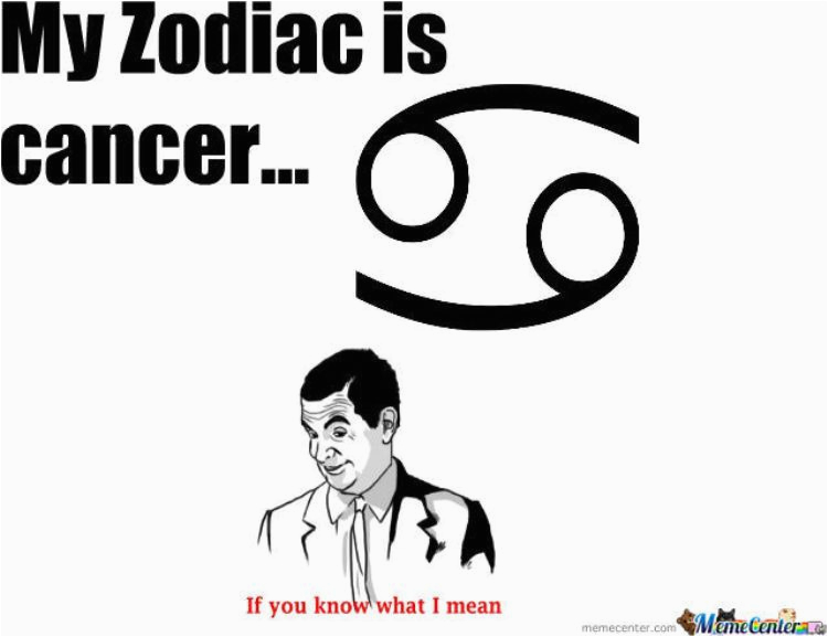 hilarious cancer zodiac meme images