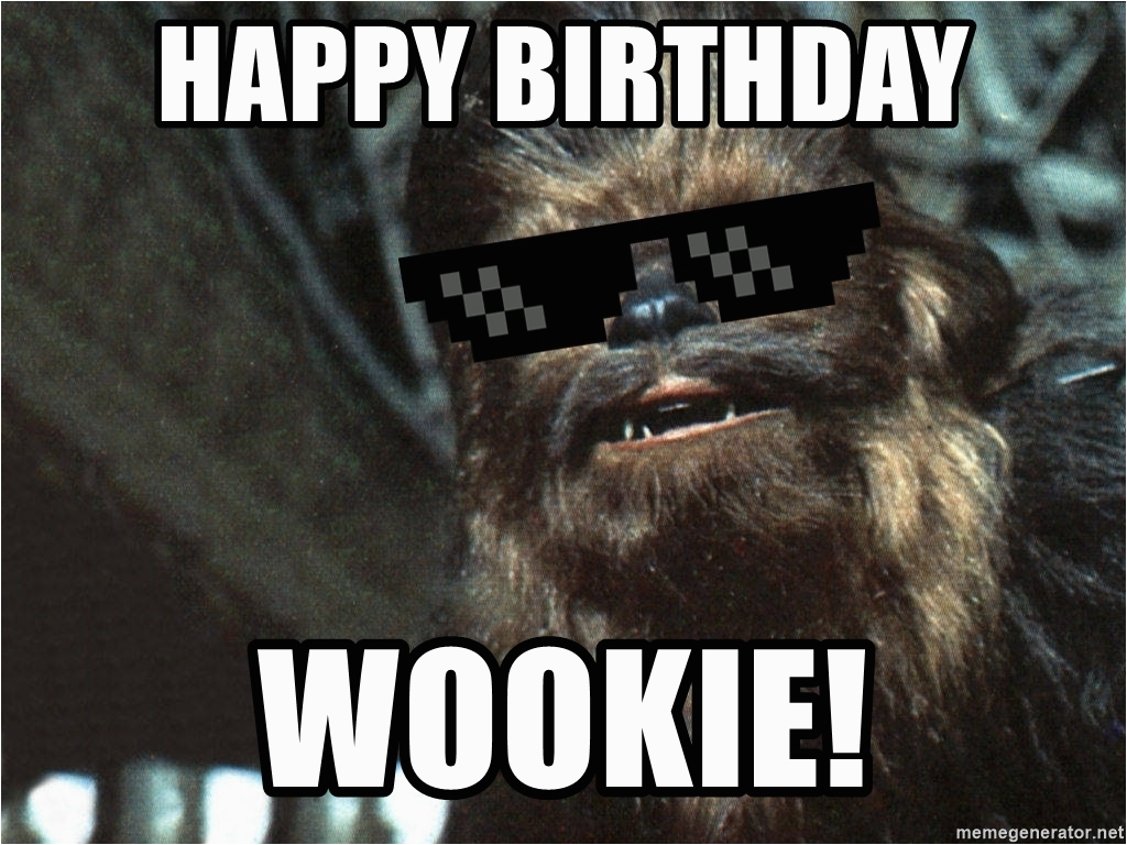 deal with it chewbacca happy birthday wookie