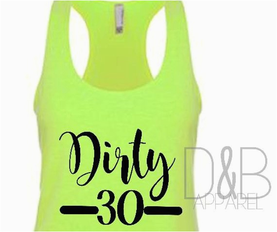 dirty thirty 30th birthday shirt 30th